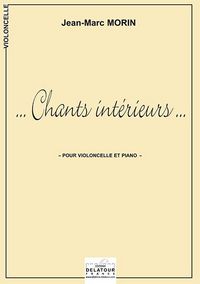 CHANTS INTERIEURS POUR VIOLONCELLE ET PIANO