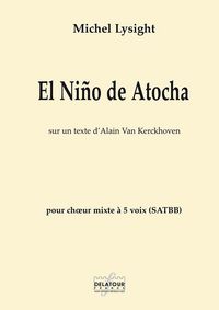 EL NINO DE ATOCHA POUR CHOEUR MIXTE SATBB A CAPPELLA