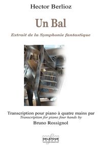 UN BAL - EXTRAIT DE LA SYMPHONIE FANTASTIQUE POUR PIANO A 4 MAINS