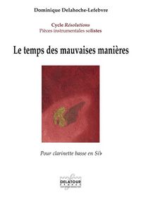 LE TEMPS DES MAUVAISES MANIERES