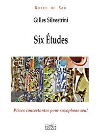 SIX ETUDES - PIECES CONCERTANTES POUR SAXOPHONE SEUL