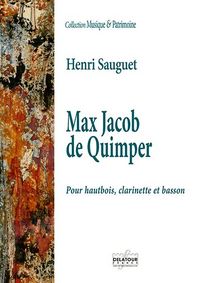 MAX JACOB DE QUIMPER POUR HAUTBOIS, CLARINETTE ET BASSON