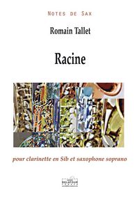 RACINE POUR CLARINETTE EN SIB ET SAXOPHONE SOPRANO