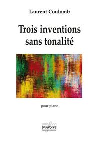 TROIS INVENTIONS SANS TONALITE POUR PIANO