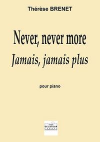 NEVER, NEVER MORE POUR PIANO