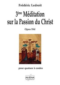 3EME MEDITATION SUR LA PASSION DU CHRIST, OPUS 55D