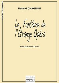 LE FANTOME DE L'ETRANGE OPERA POUR QUINTETTE A VENT