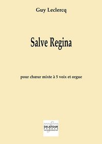 SALVE REGINA POUR CHOEUR MIXTE SMATB ET ORGUE