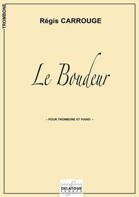 LE BOUDEUR POUR TROMBONE ET PIANO