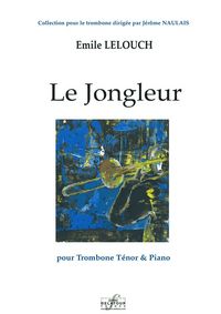 LE JONGLEUR POUR TROMBONE ET PIANO