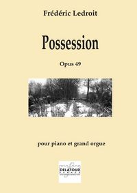 POSSESSION POUR PIANO ET GRAND ORGUE