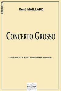 CONCERTO GROSSO POUR QUINTETTE A VENTS ET ORCHESTRE A CORDES - CONDUCTEUR