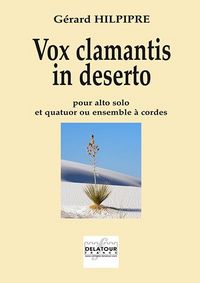 VOX CLAMANTIS IN DESERTO POUR ALTO ET QUATUOR A CORDES