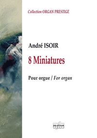 8 MINIATURES POUR ORGUE