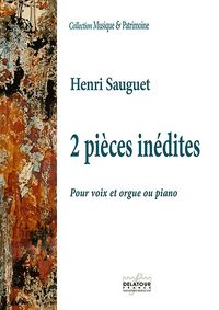 2 PIECES INEDITES POUR VOIX ET ORGUE OU PIANO