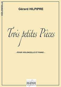 TROIS PETITES PIECES POUR VIOLONCELLE ET PIANO