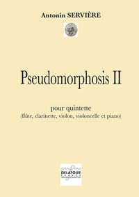 PSEUDOMORPHOSIS II POUR QUINTETTE