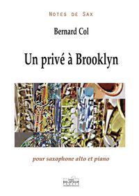 UN PRIVE A BROOKLYN POUR SAXOPHONE ALTO ET PIANO