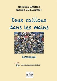 DEUX CAILLOUX DANS LES MAINS