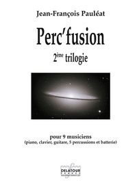 PERC'FUSION 2EME TRILOGIE POUR 9 MUSICIENS