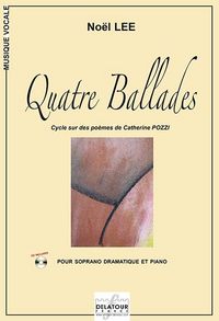 QUATRE BALLADES POUR SOPRANO ET PIANO