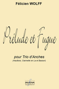 PRELUDE ET FUGUE POUR TRIO D'ANCHES