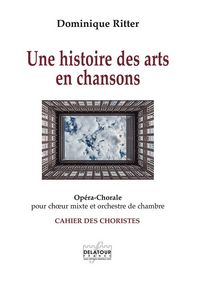 UNE HISTOIRE DES ARTS EN CHANSONS (CHORISTES)