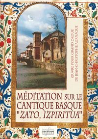 MEDITATION SUR LE CANTIQUE BASQUE ZATO ISPIRITUA