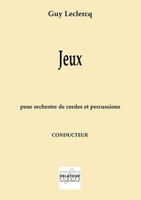 JEUX POUR ORCHESTRE A CORDES ET PERCUSSION (CONDUCTEUR)