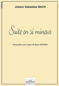 SUITE EN SI MINEUR POUR ORGUE BWV1067