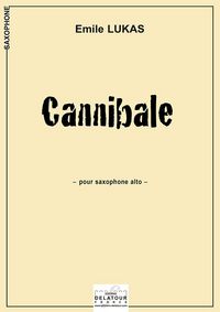 CANNIBALE POUR SAXOPHONE ALTO