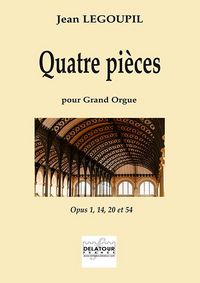 QUATRE PIECES POUR GRAND ORGUE