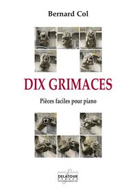 DIX GRIMACES - PIECES FACILES POUR LE PIANO