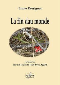 LA FIN DAU MONDE - ORATORIO EN OCCITAN LIMOUSIN (MATERIEL)