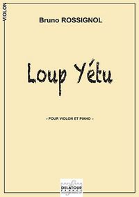 LOUP YETU POUR VIOLON ET PIANO