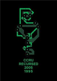 CCRU Recursed 2005-1995 /anglais