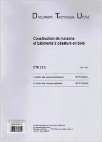 DTU 31.2 CONSTRUCTION DE MAISONS ET BATIMENTS A OSSATURE EN BOIS