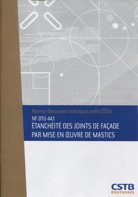 NF DTU 44.1 Etanchéité des joints de façade par mise en oeuvre de mastics