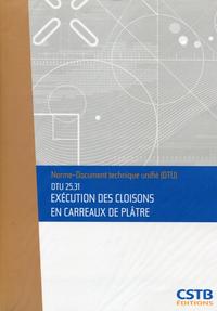 DTU 25.31 EXECUTION DES CLOISONS EN CARREAUX DE PLATRE. NOUVELLE FORMULE