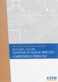 NF DTU 40.211 - COUVERTURES EN TUILES DE TERRE CUITE A EMBOITEMENT A PUREAU PLAT