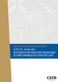 NF DTU 27.1 Revêtements par projection pneumatique de fibres minérales de laitier avec liant