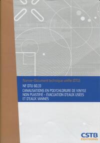 NF DTU 60.33 Canalisations en polychorure de vinyle non plastifié - Evacuation d'eaux usées et d'eaux vannes - Nouvelle formule