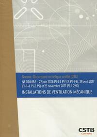 NF DTU 68.3 INSTALLATIONS DE VENTILATION MECANIQUE - AMENDEMENT DE NOVEMBRE 2017 - 22 JUIN 2013 (P1-