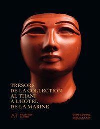 TRESORS DE LA COLLECTION AL THANI. A L'HOTEL DE LA MARINE - FRANCAIS