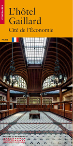 L'Hôtel Gaillard - Cité de l'économie
