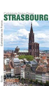 La Cathédrale Notre-Dame de Strasbourg