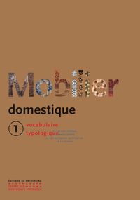 LE MOBILIER DOMESTIQUE - TOME 01 - VOL01