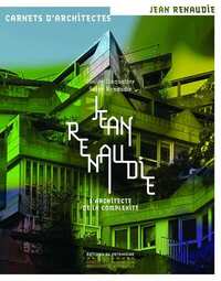 JEAN RENAUDIE - ARCHITECTE DE LA COMPLEXITE