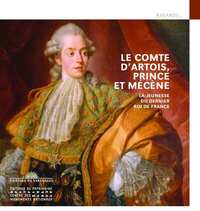 Le Comte d'Artois, prince et mécène - La jeunesse du futur Charles X