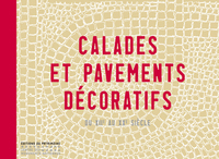 Calades et pavements décoratifs XIIe au XXe siècle